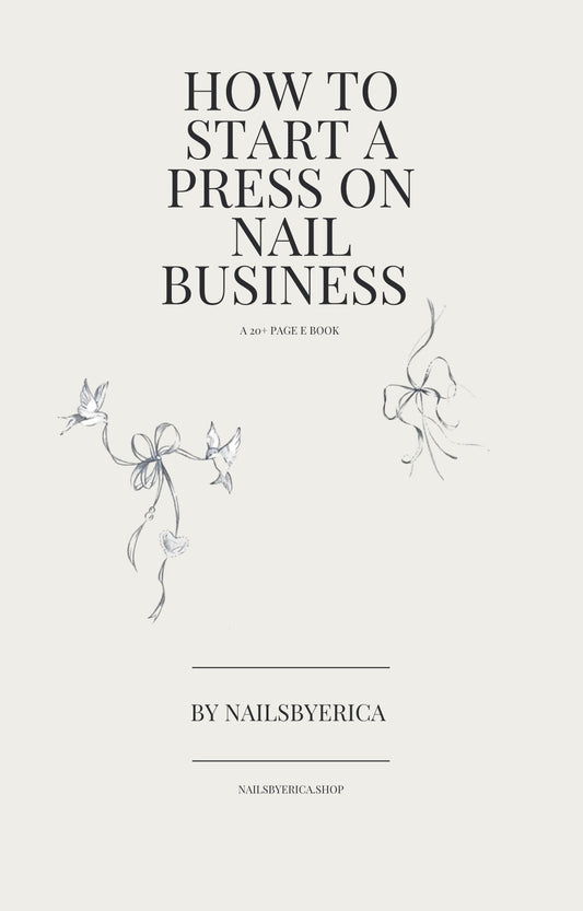 how to start a press on nail business e-book <3