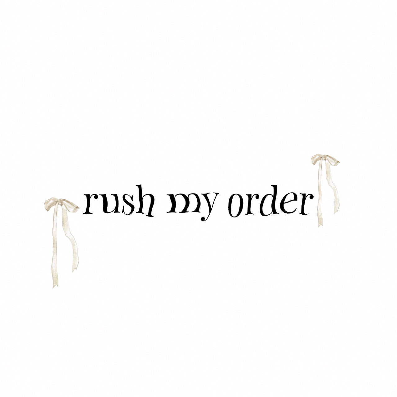 rush my order.